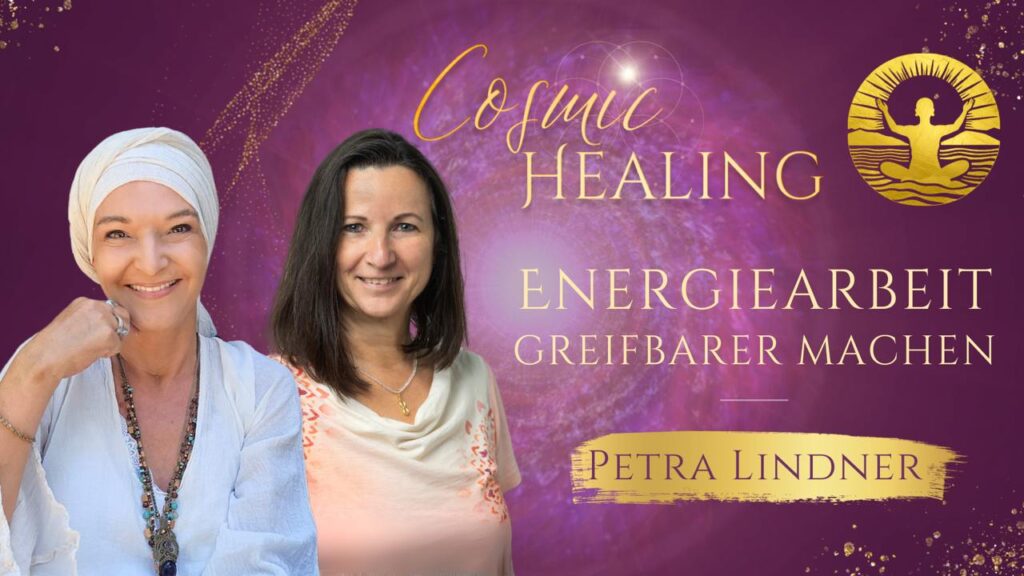 Cosmic Healing Energiearbeit Petra Lindner Flachgau Salzburg