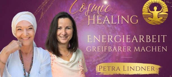 Cosmic Healing Energiearbeit Petra Lindner Flachgau Salzburg